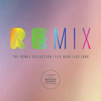 David Byrne - The Remix Collection from Here Lies Love