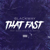 Blackway - That Fast (Explicit)