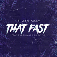 Blackway - That Fast