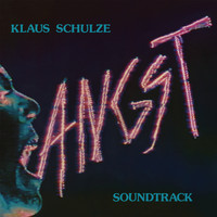 Klaus Schulze - Angst (Original Motion Picture Soundtrack / Remastered 2017)