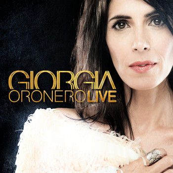 Giorgia - Oronero Live (Deluxe Edition)