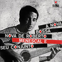 Roberto Menescal E Seu Conjuto - A Nova Bossa-Nova De Roberto Menescal E Seu Conjuto