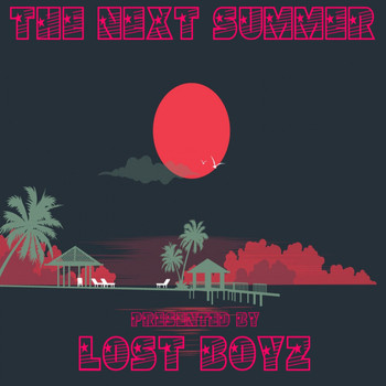 Lost Boyz - The Next Summer