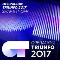 Operación Triunfo 2017 - Shake It Off (Operación Triunfo 2017)
