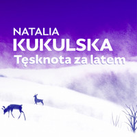 Natalia Kukulska - Tęsknota Za Latem (Z Filmu "Magiczna Zima Muminków")