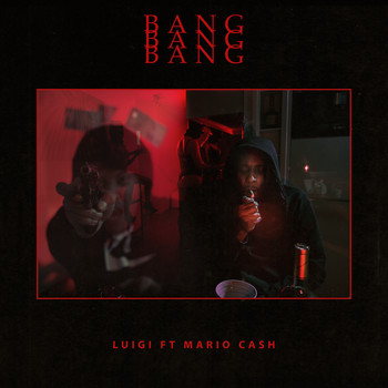 Luigi - Bang Bang Bang (Explicit)