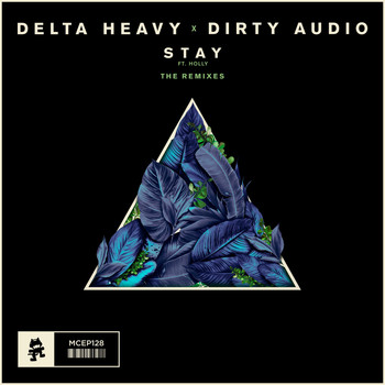 Delta Heavy - Stay (The Remixes) [feat. HOLLY]