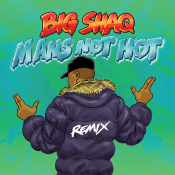 Big Shaq - Man's Not Hot (MC Mix [Explicit])