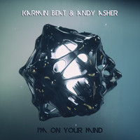 Karmin Beat, Andy Asher - I'm on Your Mind