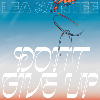 Lea Santee - Don't Give Up