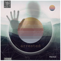 Peedge - Arrested