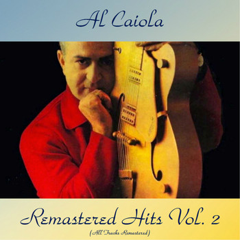 Al Caiola - Remastered Hits Vol, 2 (All Tracks Remastered)