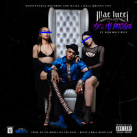 Mac Lucci - Me & My Bitches (feat. Bo$$ Macn We$t) (Explicit)