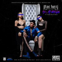 Mac Lucci - Me & My Bitches (feat. Bo$$ Macn We$t)
