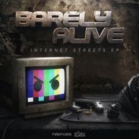 Barely Alive - Internet Streets EP (Explicit)