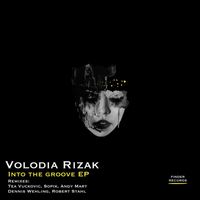 Volodia Rizak - Into The Groove EP