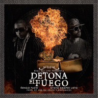 Ñengo Flow - Detona El Fuego (feat. Nyxto Siempre Listo)