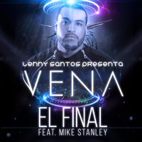 VENA - El Final (feat. Mike Stanley)