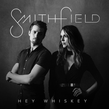 Smithfield - Hey Whiskey