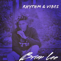 Brian Lee - Rhythm & Vibes - EP