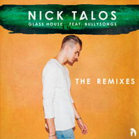 Nick Talos - Glass House (The Remixes)