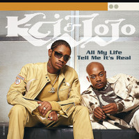 K-Ci & JoJo - All My Life/Tell Me It's Real