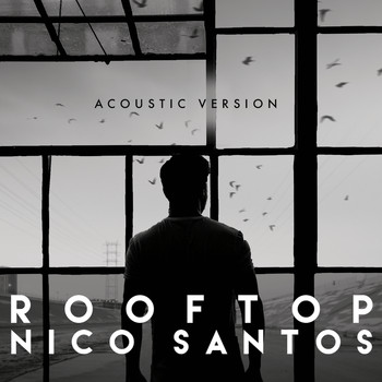 Nico Santos - Rooftop (Acoustic Version)