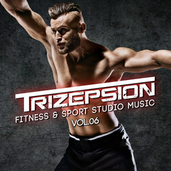 Various Artists - Trizepsion: Fitness & Sport Studio Music, Vol. 6