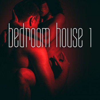 Various Artists - Bedroom House, Vol. 1 (Explicit)