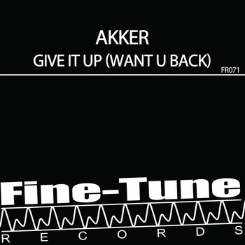 AKKER - Give It up (Want U Back)