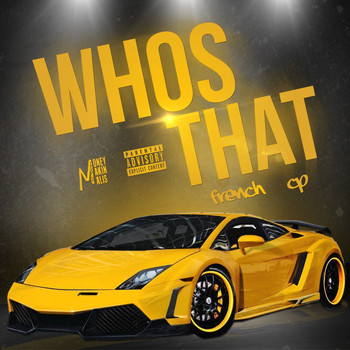 French (feat. CP) - Who's That (feat. Cp) (Explicit)