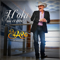 El Chapo De Sinaloa - Hola Mi Amor