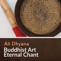 Ali Dhyana - Buddhist Art (Eternal Chant)