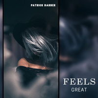 Patrick Barber - Feels Great