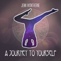 Jenn Wontherne - A Journey to Yourself