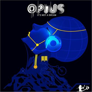 Opius - It's Not A Dream