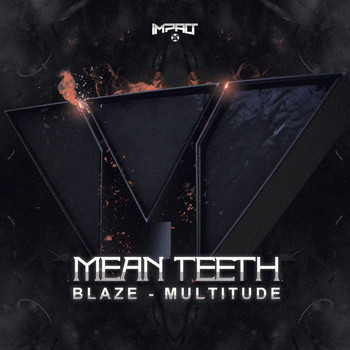 Mean Teeth - Blaze / Multitude