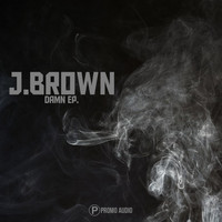 J.BROWN - Damn (Explicit)