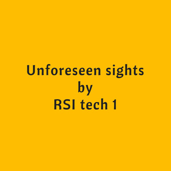 RSI tech 1 - Unforeseen Sights