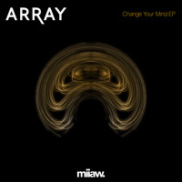 ARRAY - Change Your Mind