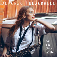 Alfonzo Blackwell - As the Days Go by...