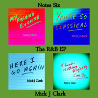 Mick J Clark - Notes Six