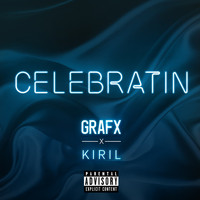 Kiril - Celebratin (feat. Kiril)
