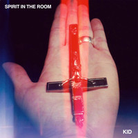 Spirit in the Room - Kid