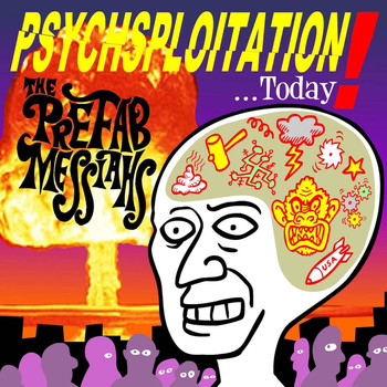 The Prefab Messiahs - Psychsploitation Today