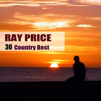 Ray Price - 30 Country Best