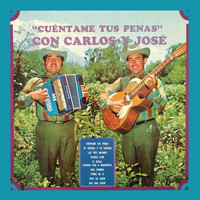 Carlos Y José - Cuéntame Tus Penas