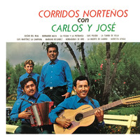 Carlos Y José - Corridos Norteños Con Carlos Y José