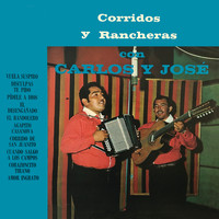 Carlos Y José - Corridos Y Rancheras Con Carlos Y José