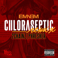 Eminem - Chloraseptic (Remix [Explicit])